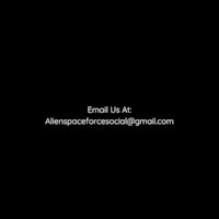 a black background with the words email us at alienspaceforce@ gmail com